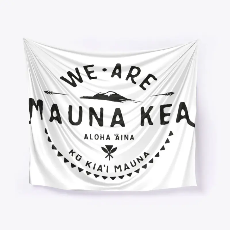 #WeAreMaunaKea - Aloha 'Āina