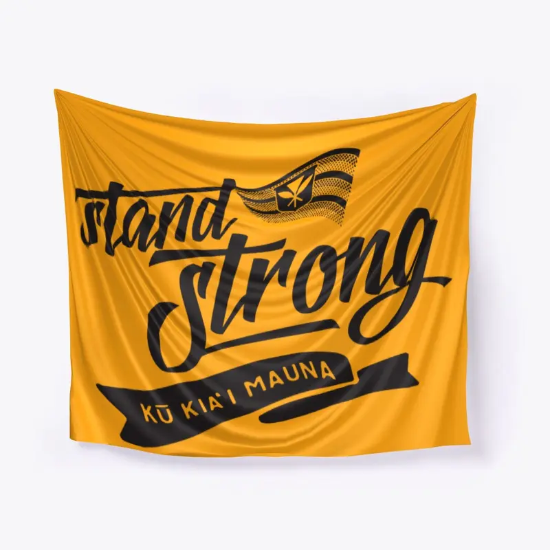 Stand Strong - Kū Kiaʻi Mauna Sylvia M.