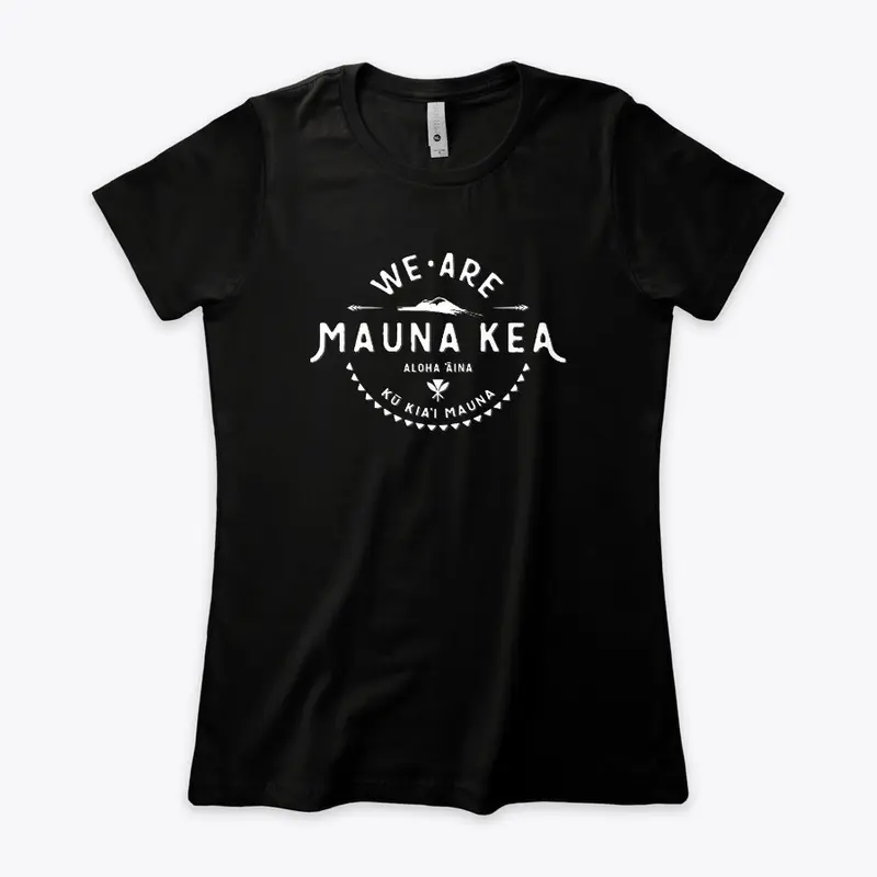 #WEAREMAUNAKEA - DESIGNED BY SYLVIA M.