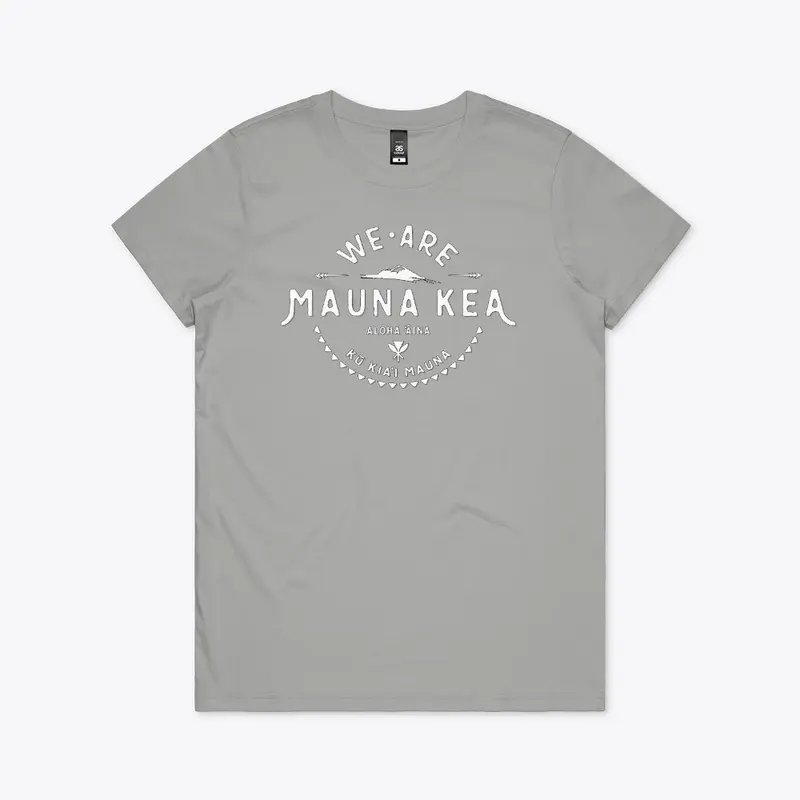 #WEAREMAUNAKEA - DESIGNED BY SYLVIA M.